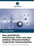 Das pünktliche Universum: Eine von den antiken Wissenschaften inspirierte Interpretation (German Edition) 6207741579 Book Cover