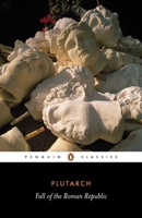 The Fall of the Roman Republic: Six Lives B0039DVBIK Book Cover