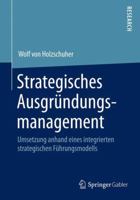 Strategisches Ausgrundungsmanagement: Umsetzung Anhand Eines Integrierten Strategischen Fuhrungsmodells 3658026855 Book Cover