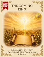 The Coming King: Word Search Bible Study (Messianic Prophecy Word Search Bible Study) B0HDW3DJP7 Book Cover