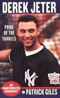 Derek Jeter: Pride Of The Yankees 0312971109 Book Cover