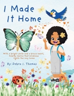 I Made It Home B0G5HBY7HT Book Cover