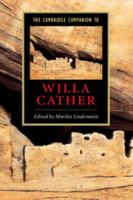 Cambridge Companion to Willa Cather, The (Cambridge Companions to Literature) 0521527937 Book Cover