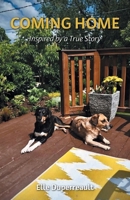 Coming Home: Inspired by a True Story 1038333806 Book Cover
