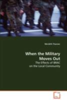 When the Military Moves Out 3639087887 Book Cover