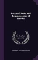 Personal Notes and Reminiscences of Lincoln 1172467382 Book Cover