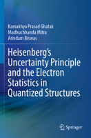 Heisenberg’s Uncertainty Principle and the Electron Statistics in Quantized Structures 9811698465 Book Cover