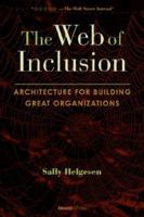 The Web of Inclusion: Architecture for Building Great Organizations 1587982773 Book Cover