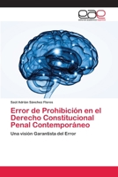 Error de Prohibición en el Derecho Constitucional Penal Contemporáneo: Una visión Garantista del Error 620214324X Book Cover