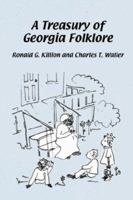 A Treasury of Georgia Folklore 0877972982 Book Cover