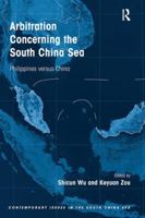 Arbitration Concerning the South China Sea: Philippines Versus China 1138309192 Book Cover
