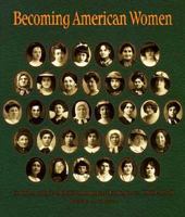Becoming American Women: Clothing and the Jewish Immigrant Experience, 1880-1920 0913820199 Book Cover