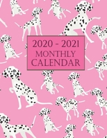 2020 - 2021 Monthly Calendar: Dalmatian Dog 2020 - 2021 Dog Wall Calendar 1693734834 Book Cover