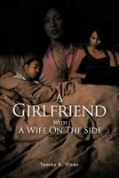 A Girlfriend with a Wife on the Side 1463431929 Book Cover