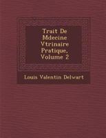 Trait de M Decine V T Rinaire Pratique, Volume 2 1288103891 Book Cover