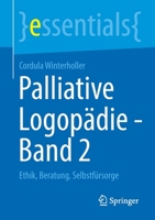 Palliative Logop?die - Band 2 : Ethik, Beratung, Selbstf?rsorge 3658322950 Book Cover