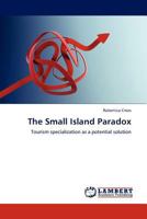 The Small Island Paradox: Tourism specialization as a potential solution 3845409282 Book Cover