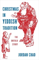 Christmas in Yiddish Tradition : The Untold Story 1479840785 Book Cover