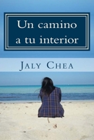 Un camino a tu interior: Galeria de Poemas 1500179426 Book Cover
