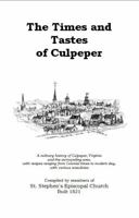 The Times and Tastes of Culpeper 0615889743 Book Cover