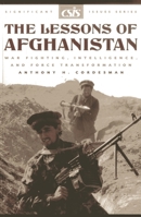 The Lessons Of Afghanistan: War Fighting, Intelligence, and Force Transformation (CSIS Significant Issues Series) 089206417X Book Cover