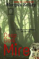 Deep Dark Mire 147934611X Book Cover