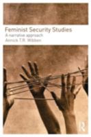 Feminist Security Studies: A Narrative Approach 0415457289 Book Cover