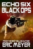 Echo Six: Black Ops 190914911X Book Cover
