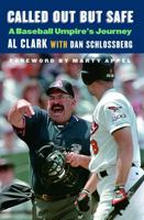 Called Out but Safe: A Baseball Umpire's Journey 0803246889 Book Cover