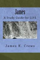 James: A Study Guide for LIFE 1536971081 Book Cover
