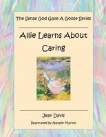 Allie Learns about Caring 1545650276 Book Cover