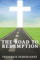 The Road To Redemption 1954308590 Book Cover