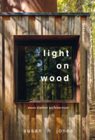 Light on Wood: Designing for Mass Timber 3035629900 Book Cover