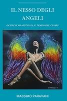 Il nesso degli angeli: oltre il frastuono, il tempo del cuore (Italian Edition) B0GKWF9G1L Book Cover