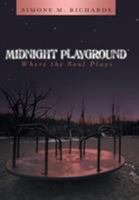 Midnight Playground: Where the Soul Plays 1480836672 Book Cover