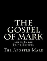 The Gospel of Mark: Super Large Print Edition 1981865209 Book Cover