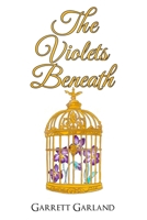 The Violets Beneath 1968640649 Book Cover