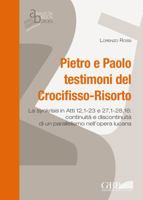 Pietro E Paolo Testimoni del Crocifisso - Risorto: La Synkrisis in Atti 12,1-23 E 27,1-28,16: Continuita E Discontinuita Di Un Parallelismo Nell'opera 8876536671 Book Cover