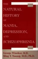 The Natural History of Mania, Depression and Schizophrenia: The Iowa 500 0880487267 Book Cover