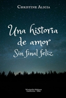 Una historia de amor, sin final feliz (WIE) 138765408X Book Cover