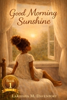 Good Morning Sunshine B0GKC4DZPL Book Cover
