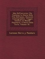 Idea Dell'universo: Che Contiene La Storia Della Vita Dell'uomo, Elementi Cosmographici, Viaggio Estatico Al Mondo Planetario, E Storia de 117561498X Book Cover