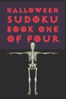 Halloween Sudoku Book One Of Four: Cute Unique Art Gift for Sudoku Puzzle Fans 168953267X Book Cover