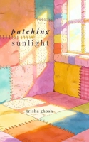 patching sunlight haiku collection 9375279871 Book Cover