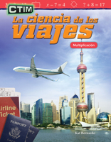 Ctim: La Ciencia de Los Viajes: Multiplicaci�n (Stem: The Science of Travel: Multiplication) (Spanish Version) (Grade 3) 1425828817 Book Cover