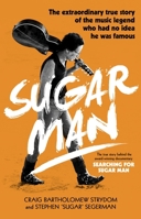 Sugar Man: Leben, Tod und Auferstehung des Sixto Rodriguez 1770228144 Book Cover
