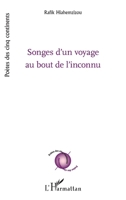 Songes d’un voyage au bout de l’inconnu (Poètes Des Cinq Continents) (French Edition) 2336462656 Book Cover
