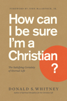 How Can I Be Sure I'm a Christian?: What the Bible Says About Assurance of Salvation 0891097724 Book Cover