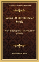 Poems Of Harold Brian Steele: With Biographical Introduction 1165522330 Book Cover