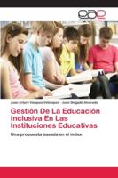 Gestión De La Educación Inclusiva En Las Instituciones Educativas: Una propuesta basada en el índex 3639783301 Book Cover